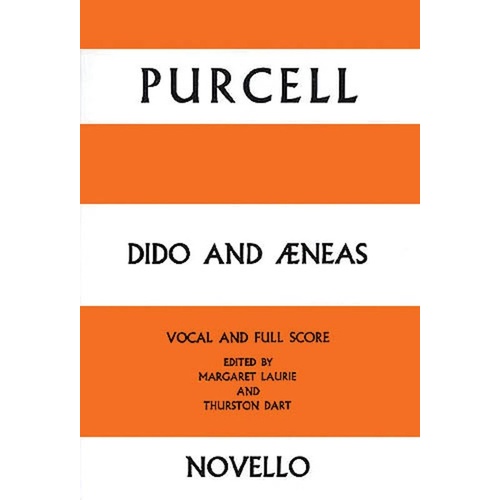 Purcell - Dido and Aeneas Vocal and Full Score, Edited by Margaret Laurie and Thurston Dart, Novello Edition