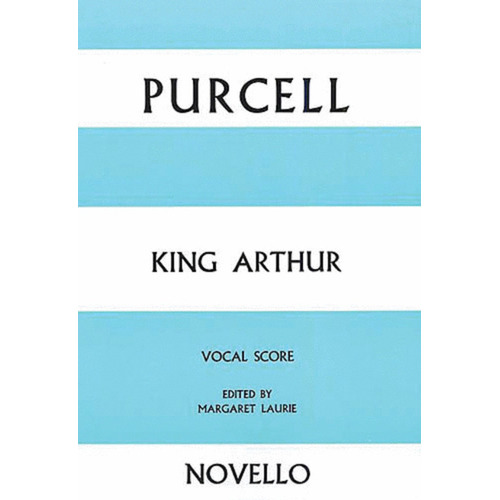 Purcell - King Arthur Vocal Score