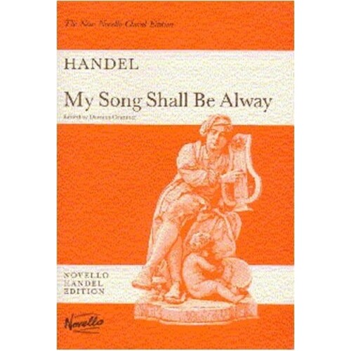 Handel My Song Shall Be Alway SATB