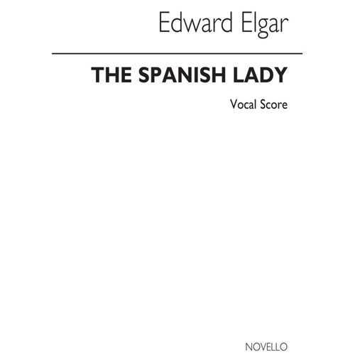 Elgar Spanish Lady Vocal Score
