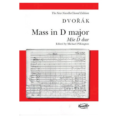 Dvorak Mass in D Major Op. 86 Vocal Score, Edited by Michael Pilkington, SATB, Voice, Novello, New Novello Choral Edition