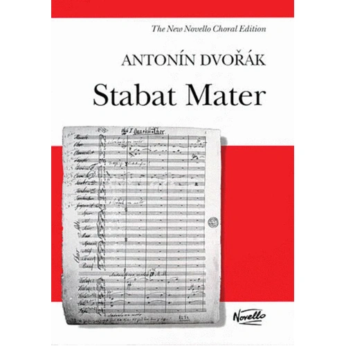 Dvorak - Stabat Mater Vocal Score, New Edition, SATB, Piano Accompaniment, Latin Text, Novello Publisher