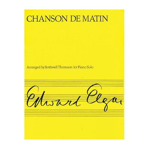 Elgar - Chanson de Matin for Piano Solo, Arranged by Bothwell Thomson, Novello, Intermediate Level, 1 Page