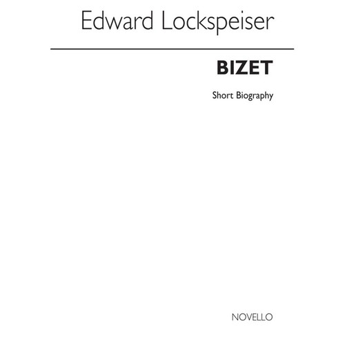 Bizet - Novello Short Biography (Lockspeiser)