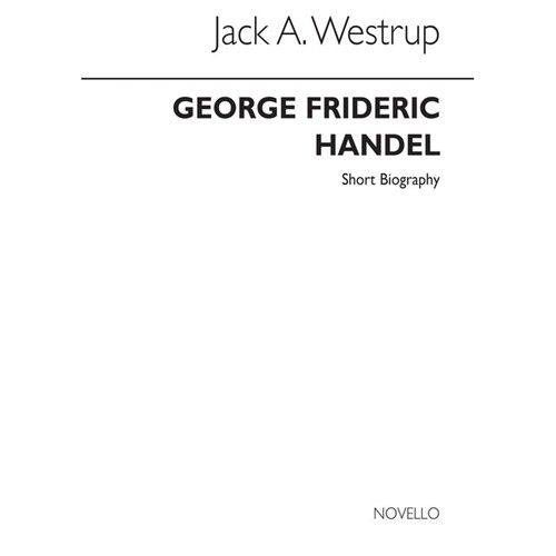 Handel - Novello Short Biography (Westrup)