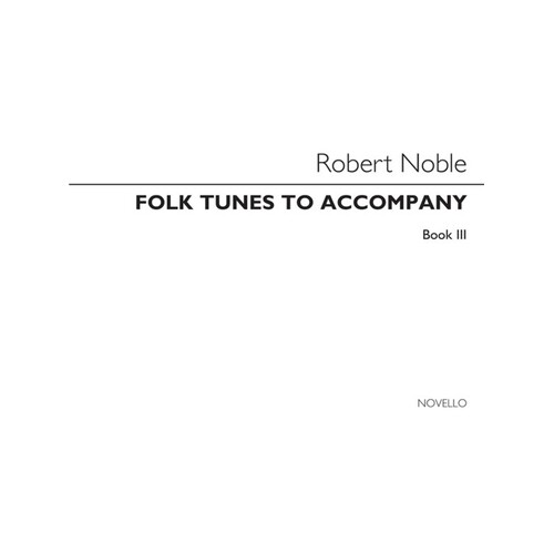 Noble Folk Tunes To Accomp Book3(Arc)