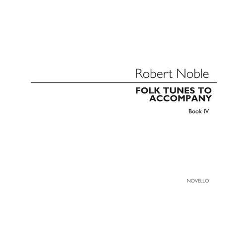 Noble Folk Tunes To Accomp Book4(Arc)
