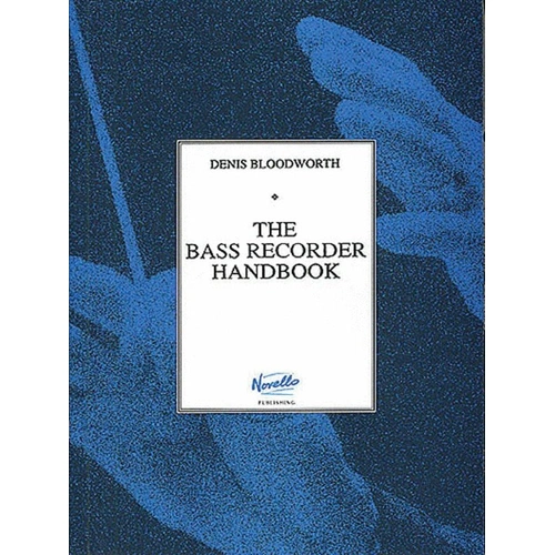 The Bass Recorder Handbook by Denis Bloodworth