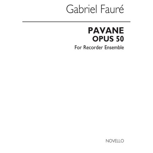 Faure Pavane Op 50 Recorders Score (Octavo) Book