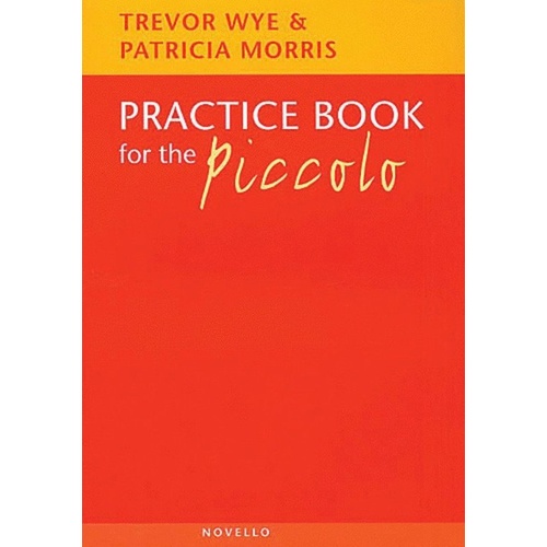 Practice Book for the Piccolo by Trevor Wye and Patricia Morris