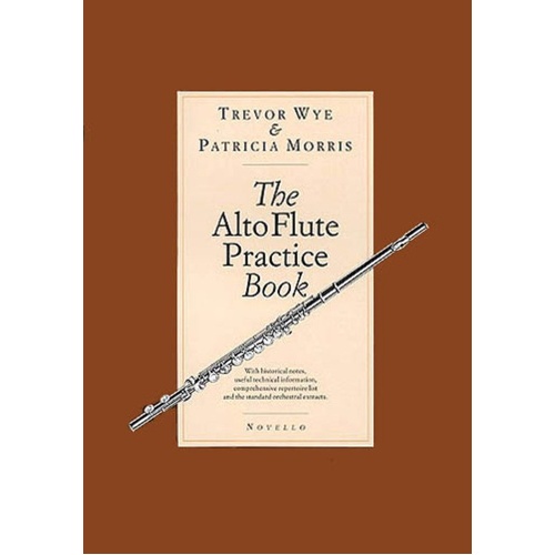 Alto Flute Practice Book by Trevor Wye & Patricia Morris