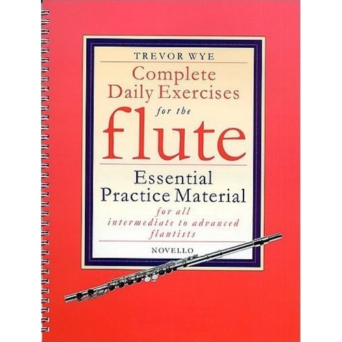 WYE Complete Daily Exercises for the Flute by Trevor Wye - 128 Pages, Essential Practice Material for Intermediate to Advanced Flautists