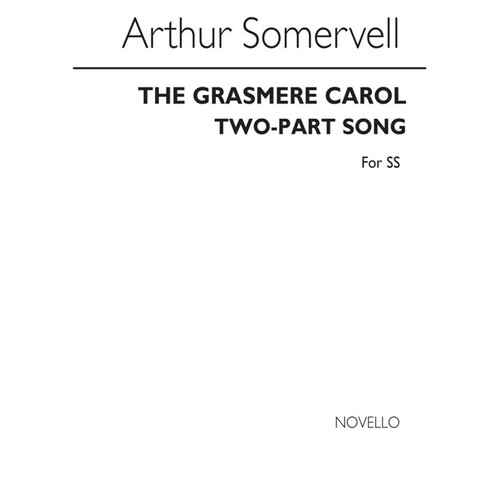 Somervell Grasmere Carol 2Pt(Ss)/Piano (Softcover Book)
