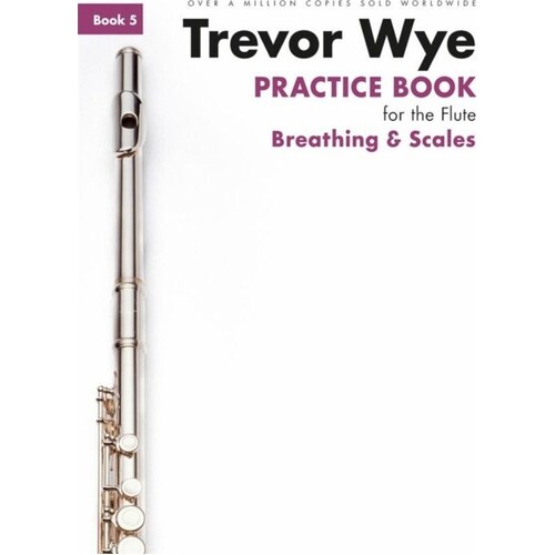 Wye - Practice Book Flute Book 5 Breathing And Scales (Softcover Book)