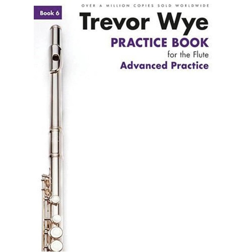 Wye Practice Book for Flute Book 6 Advanced Practice
