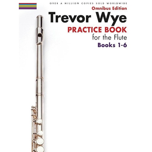 Wye Practice Books for the Flute Omnibus Edition 1-6 by Trevor Wye