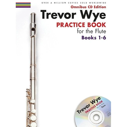 Practice Books for the Flute - Omnibus Edition (Books 1-6) by Trevor Wye, Includes CD, 240 Pages, Novello
