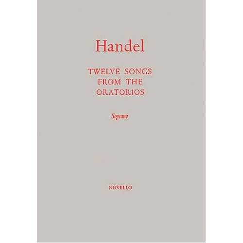 Handel 12 Songs From Oratorios Sop/Piano (Softcover Book)