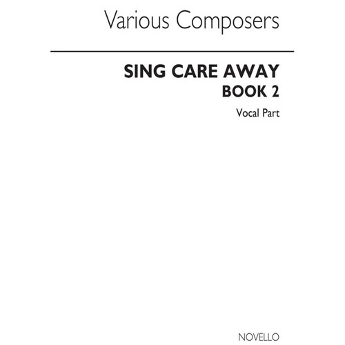 Sing Care Away Book 2 (Vocal)(Arc)