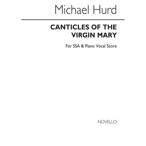 Hurd Canticles Of Virgin Mary SSA