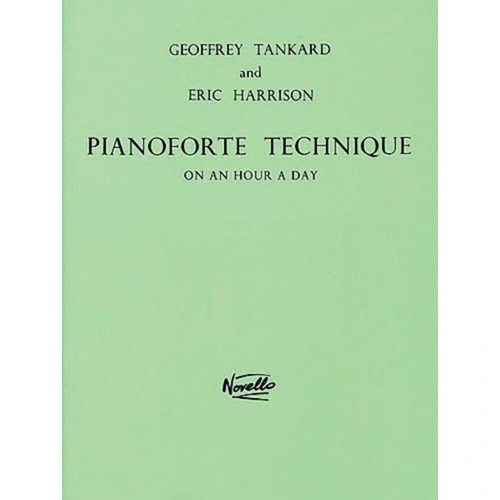 Pianoforte Technique on One Hour a Day by Eric Harrison and Geoffrey Tankard