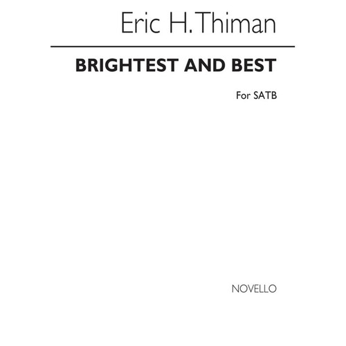 Thiman Brightest And Best SATB