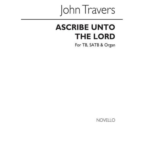 Travers Ascribe Unto Lord SATB