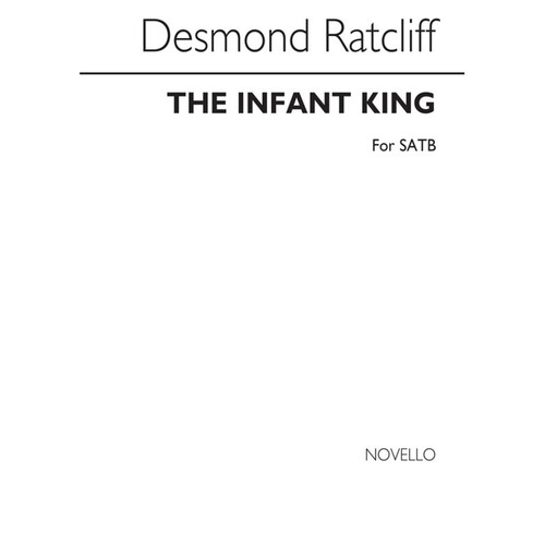 Ratcliffe Infant King SATB