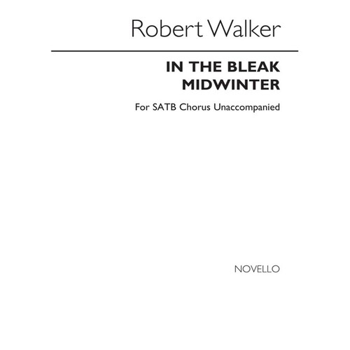 Walker In Bleak Midwinter SATB