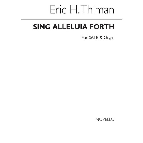 Thiman Sing Alleluia Forth SATB