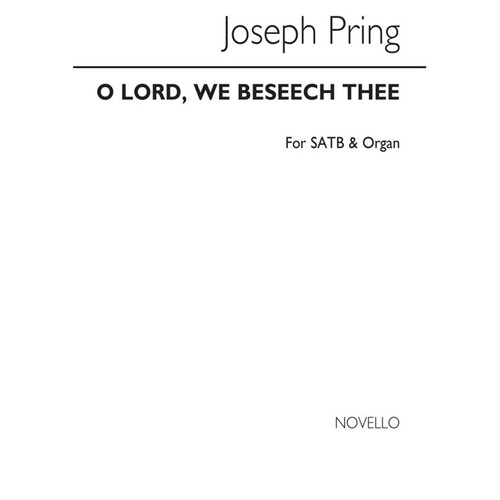 Pring O Lord We Beseech Thee SATB