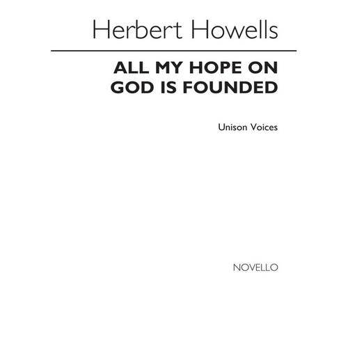 Howells All My Hope On God Unison