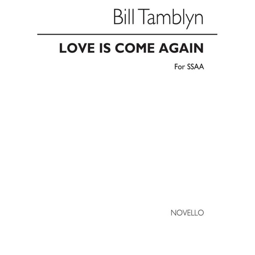 Love Is Come Again (ssAA)