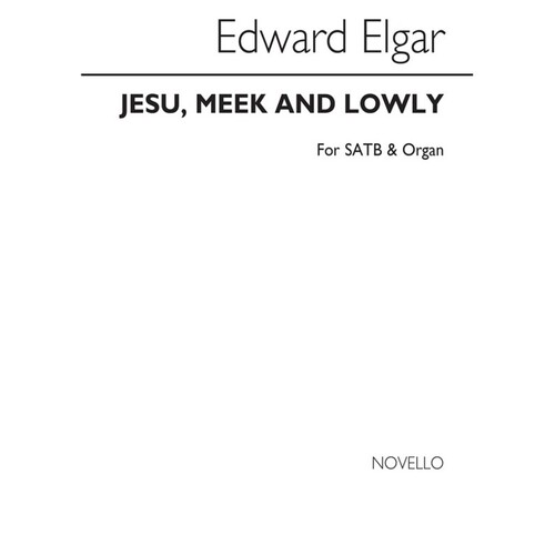 Elgar Jesu Meek And Lowly SATB