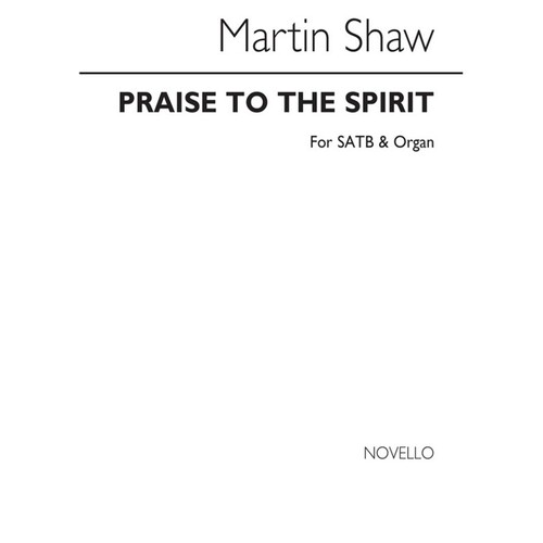 Shaw Praise To The Spirit SATB