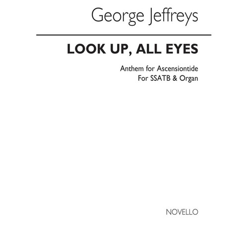 Jeffreys Look Up All Eyes SATB
