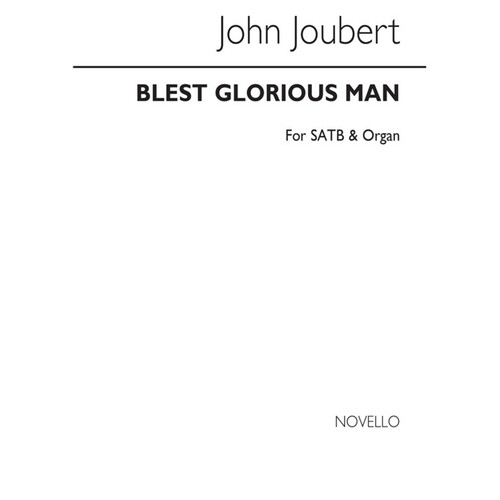 Joubert Blest Glorious Man SATB