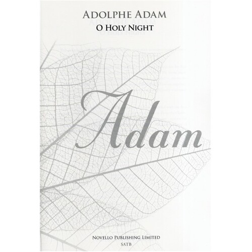Adam O Holy Night SATB