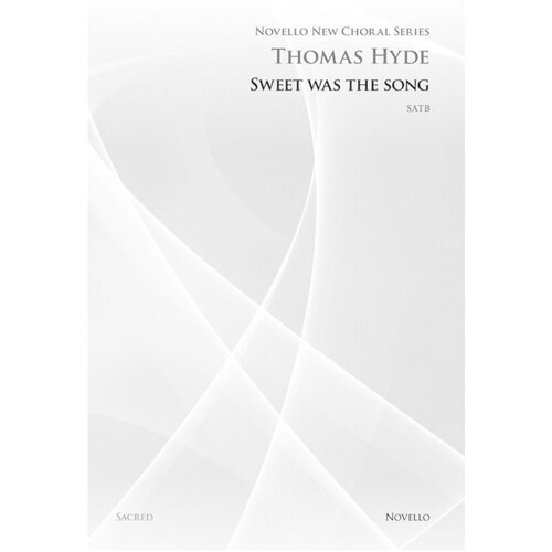 Sweet Was The Song SATB