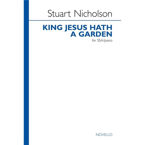 King Jesus Hath A Garden SSA/Piano