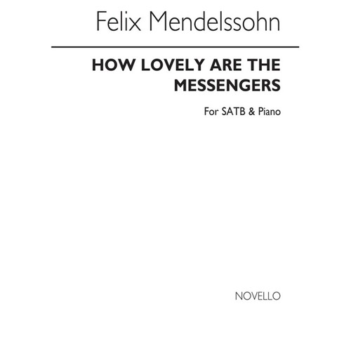 How Lovely Are The Messengers SATB