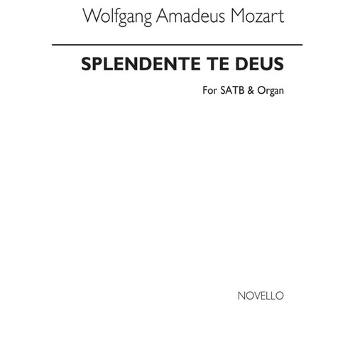 Mozart Wa Splendente Te Deus SATB/Org(Ar