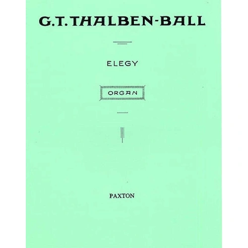 Thalben-Ball Elegy for Organ - Novello, 1 Page