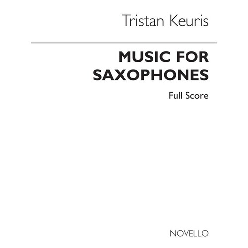 Tristan Keuris: Music For Saxophones Score Book