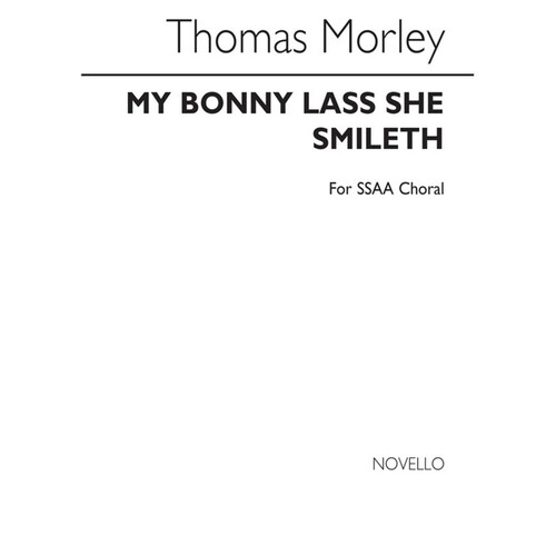 My Bonnie Lass She Smileth SSAA (Morley)