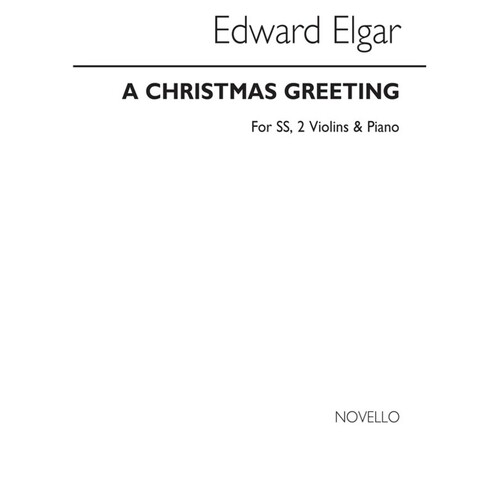 Elgar Xmas Greeting 2 Sop/2 Violin/Piano(Arc) (Softcover Book)