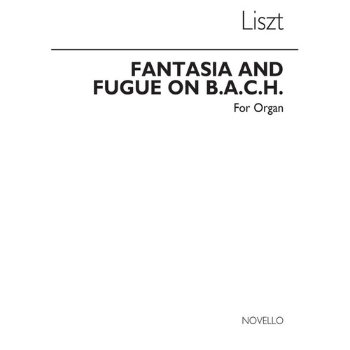 Liszt Fantasia And Fugue On Bach Organ (Softcover Book)