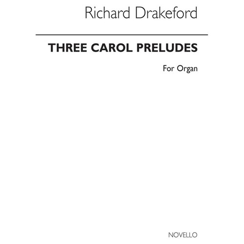 Drakeford 3 Carol Preludes Organ(Arc) (Softcover Book)