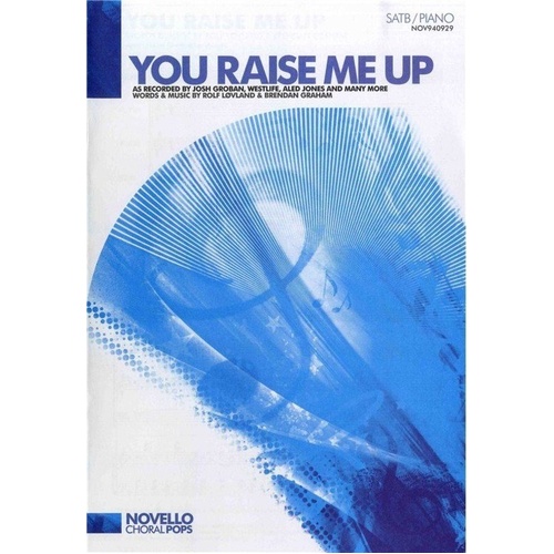 You Raise Me Up SATB Choir and Piano Arrangement