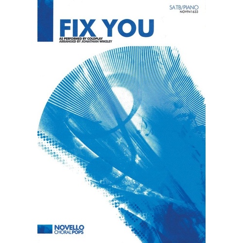 Fix You SATB Choir with Piano Accompaniment by Jonathan Wikeley